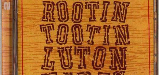 The Rootin Tootin Luton Tapes (Australia FOTE 2CD Edition)